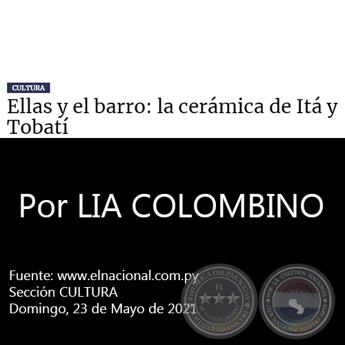 LAS Y EL BARRO: LA CERÁMICA DE ITÁ Y TOBATÍ - Por LIA COLOMBINO - Domingo, 23 de Mayo de 2021